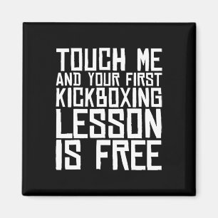 Touch Me And Your First Kickboxing Lesson Is Free Magnet