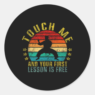 Touch Me And Your First Lesson Is Free Funny Retro Classic Round Sticker