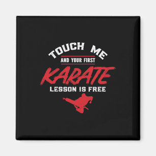 Touch Me And Your First Lesson Is Free Karate Magnet