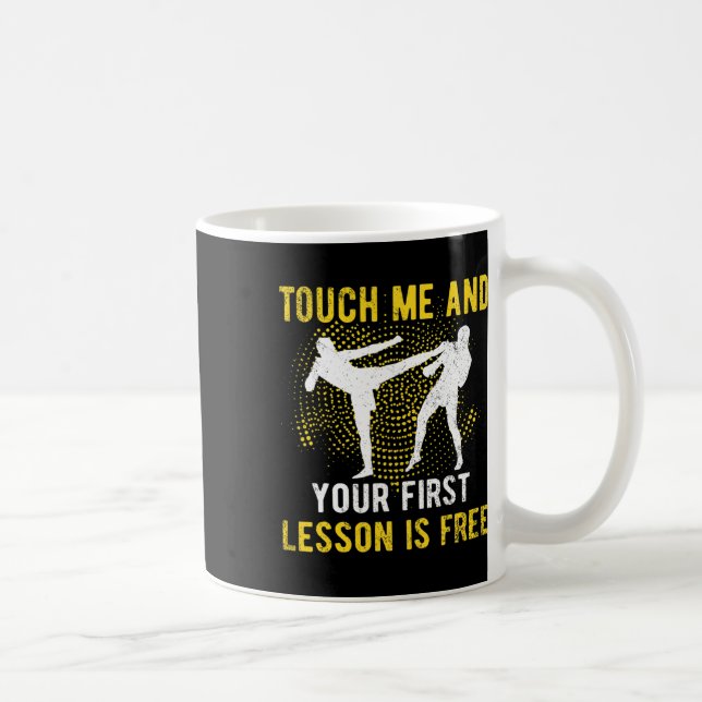 Touch Me And Your First Lesson Is Free Kickbox  Coffee Mug (Right)