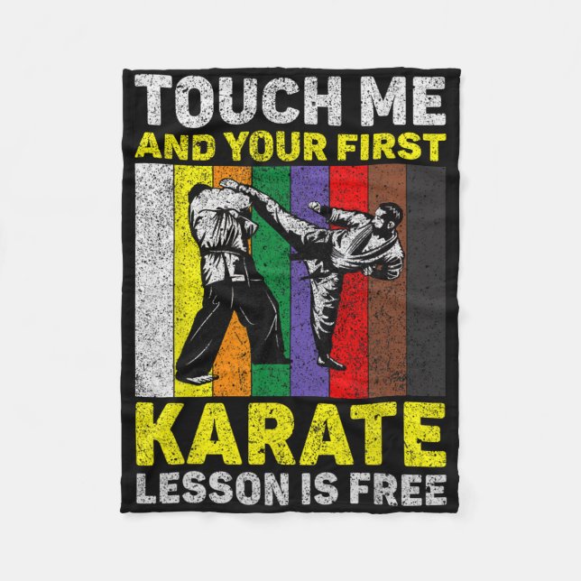 Touch Me And Your Karate Lesson Is Free Taekwondo  Fleece Blanket (Front)