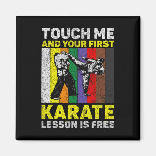 Touch Me And Your Karate Lesson Is Free Taekwondo Magnet