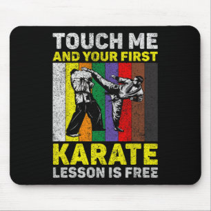Touch Me And Your Karate Lesson Is Free Taekwondo Mouse Pad