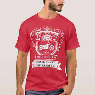 Touch my bike and it arrives the Tooth FairyFunny T-Shirt