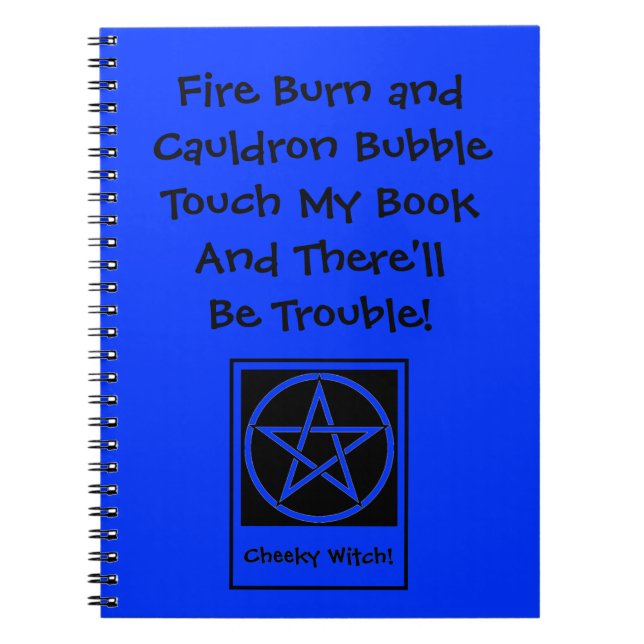 Touch My Book & There'll Be Trouble Wiccan Notepad (Front)