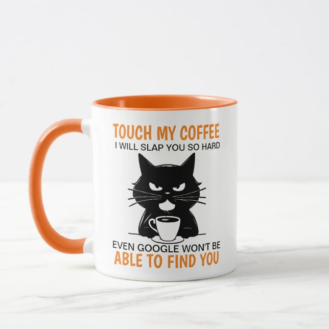 Touch My Coffee I Will Slap You So Hard Mug (Left)
