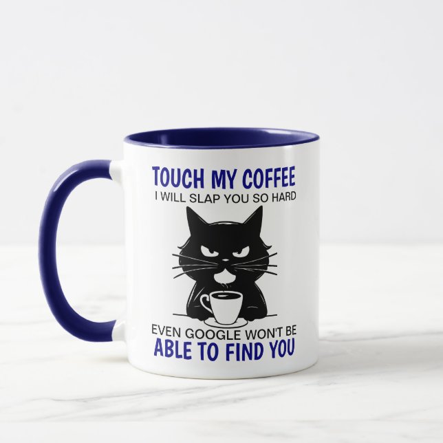Touch My Coffee I Will Slap You So Hard Mug (Left)
