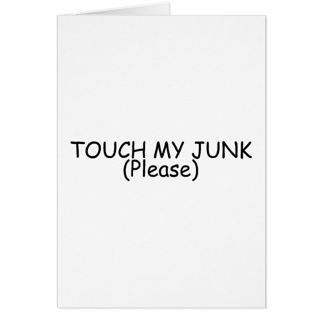 Touch My Junk Please (Front)