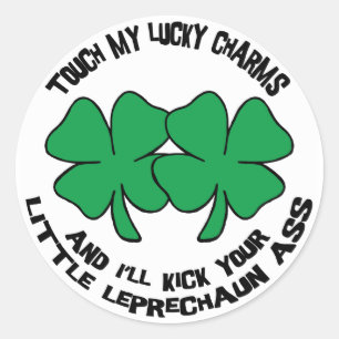 Touch My Lucky Charms - I'll Kick Your... Classic Round Sticker
