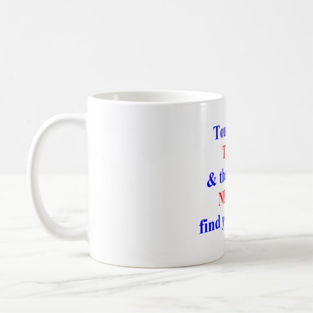 touch my tea coffee mug (Left)