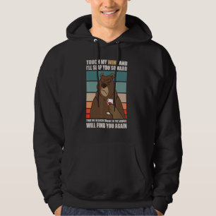 Touch My Wine And I Will Slap You so Hard Wine Dri Hoodie