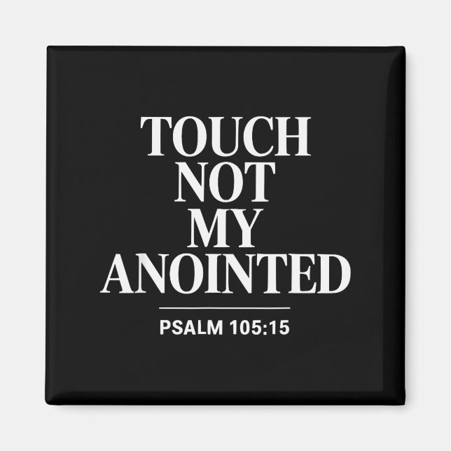 Touch Not My Anointed Bible Verse Religious Christ Magnet (Front)