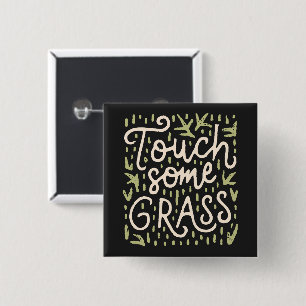 Touch some grass 15 cm square badge