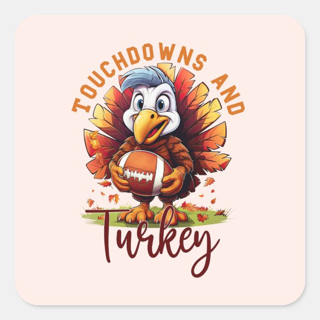 Touchdown and Turkey Thanksgiving Square Sticker (Front)