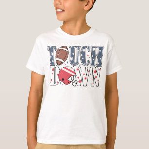 Touchdown Football Town Where Football Dreams Come T-Shirt