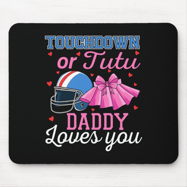 Touchdown Or Tutu Daddy Loves You Football Ba  Mouse Pad (Front)
