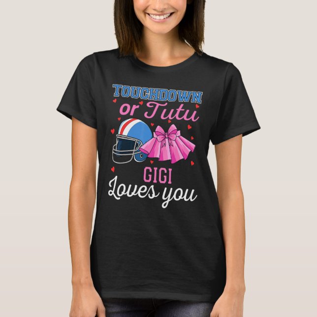 Touchdown Or Tutu Gigi Loves You Football Gender R T-Shirt (Front)
