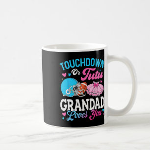 Touchdown Or Tutu Grandad Loves You Gender Reveal  Coffee Mug