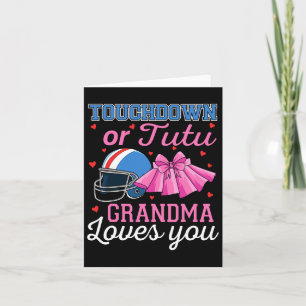 Touchdown Or Tutu Grandma Loves You Football Gende Card