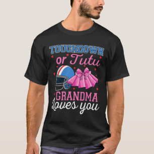 Touchdown Or Tutu Grandma Loves You Football Gende T-Shirt