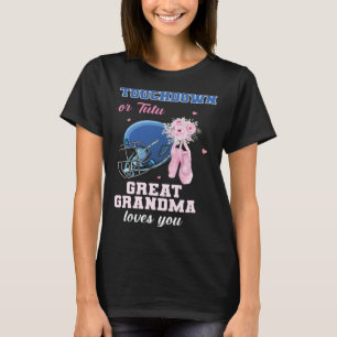 Touchdown Or Tutu Great Grandma Loves You Gender R T-Shirt