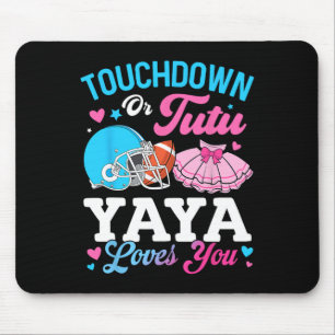 Touchdown Or Tutu Yaya Loves You Gender Reveal Fam Mouse Pad