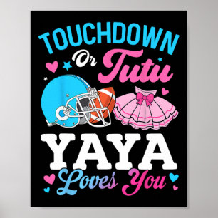 Touchdown Or Tutu Yaya Loves You Gender Reveal Fam Poster