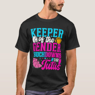 Touchdown Or Tutus Funny Keeper Of Gender Ba T-Shirt