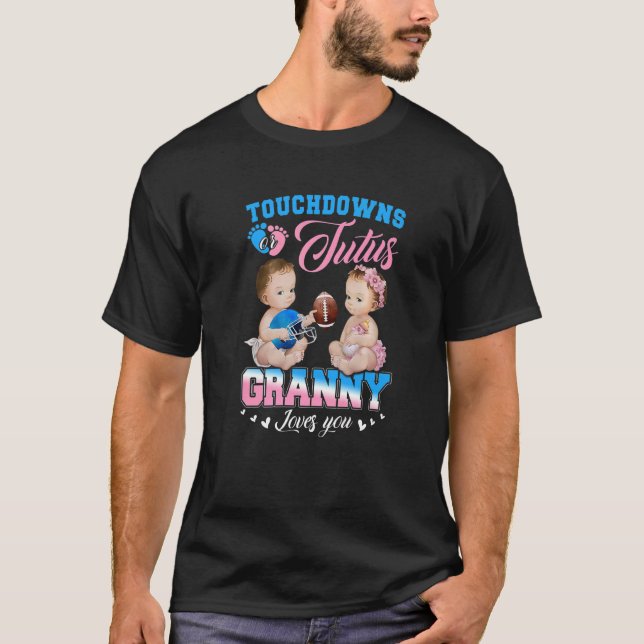 Touchdowns Or Tutus Granny Loves You Gender Reveal T-Shirt (Front)