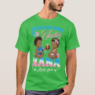 Touchdowns or Tutus Nana Loves You Gender Reveal T-Shirt
