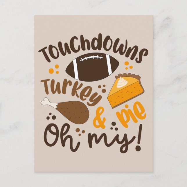 Touchdowns Turkey & Pie | Oh My Postcard (Front)