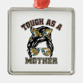 Tough As A Mother Metal Tree Decoration
