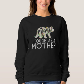 Tough As A Mother Momma Loves Her Kiddos Strong M Sweatshirt