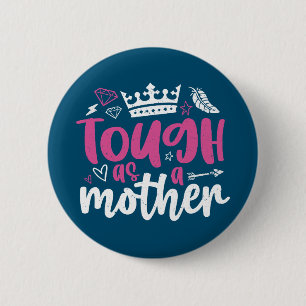 Tough As A Mother Strong Cool Mum Mother's Day 6 Cm Round Badge
