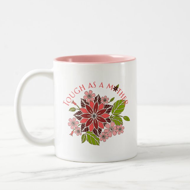 Tough as a Mother Two-Tone Coffee Mug (Left)