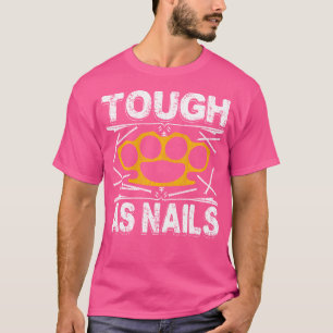 Tough As Nails Workou Mma Training Bodybuilding Ju T-Shirt