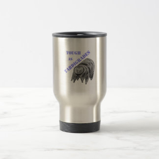 Tough as Tardigrades Travel Mug