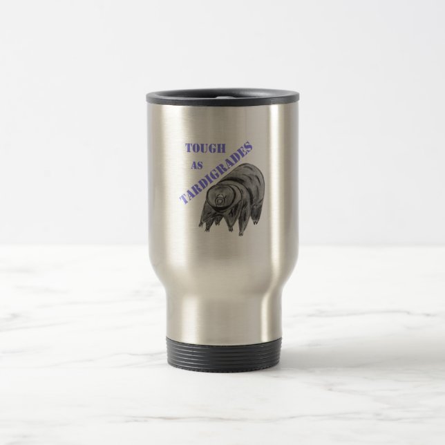 Tough as Tardigrades Travel Mug (Center)