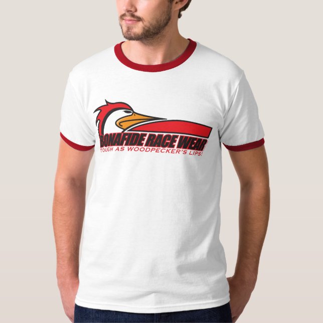 "Tough As Woodpecker's Lips" by Bonafide Race Wear T-Shirt (Front)
