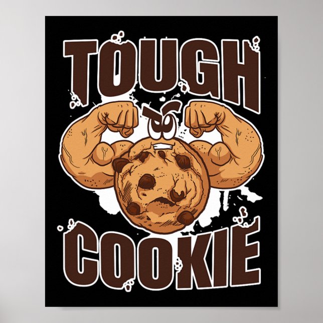 Tough Cookie Bodybuilding Food Lover Muscular  Poster (Front)