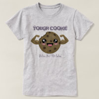 Tough Cookie T-Shirt