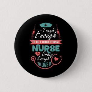 Tough Enough To Be A Correctional Nurse T Shirt  6 Cm Round Badge