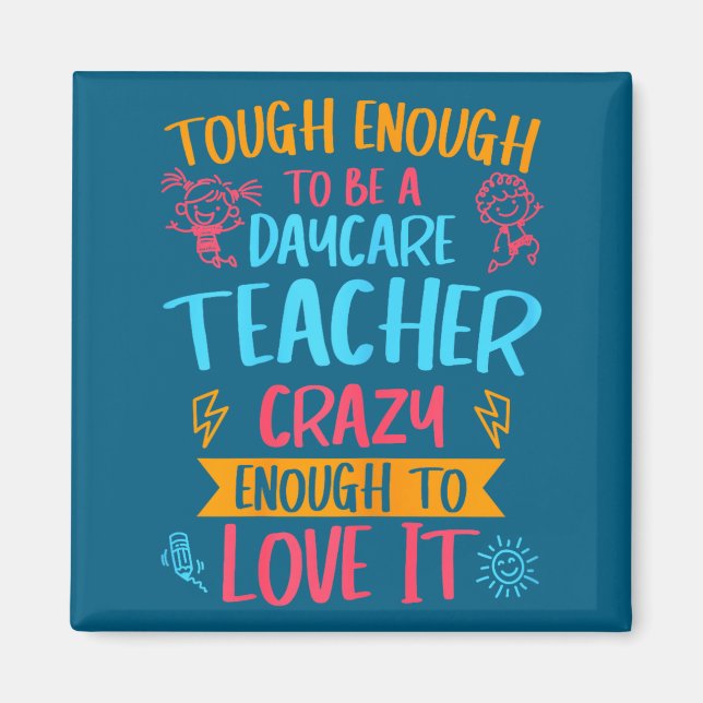 Tough Enough To Be A Daycare Teacher Funny Daycare Magnet (Front)