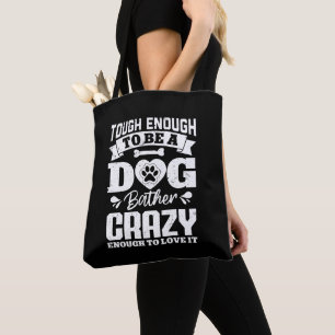 Tough Enough To Be A Dog Bather Crazy Dog Groomer Tote Bag