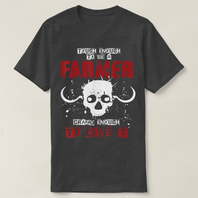 Tough Enough To Be A Farmer Funny T  T-Shirt (Design Front)