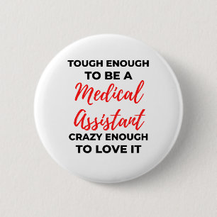 Tough Enough To Be A Medical Assistant 2 6 Cm Round Badge