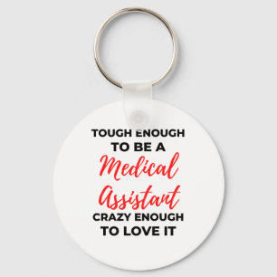 Tough Enough To Be A Medical Assistant 2 Key Ring