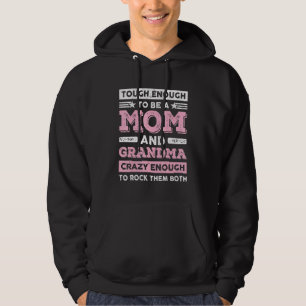 Tough Enough To Be A Mum Grandma Mother's Day Fami Hoodie