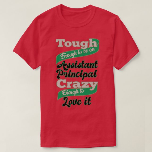 Tough Enough To Be An Assistant Principal Crazy En T-Shirt (Design Front)