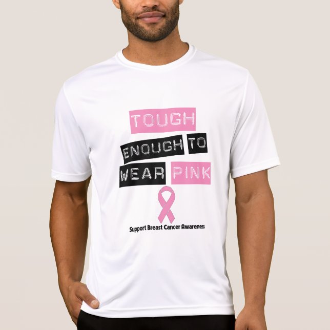 Tough Enough to Wear Pink Breast Cancer T-Shirt (Front)